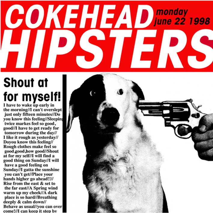 Cokehead Hipsters / Shout At For Myself