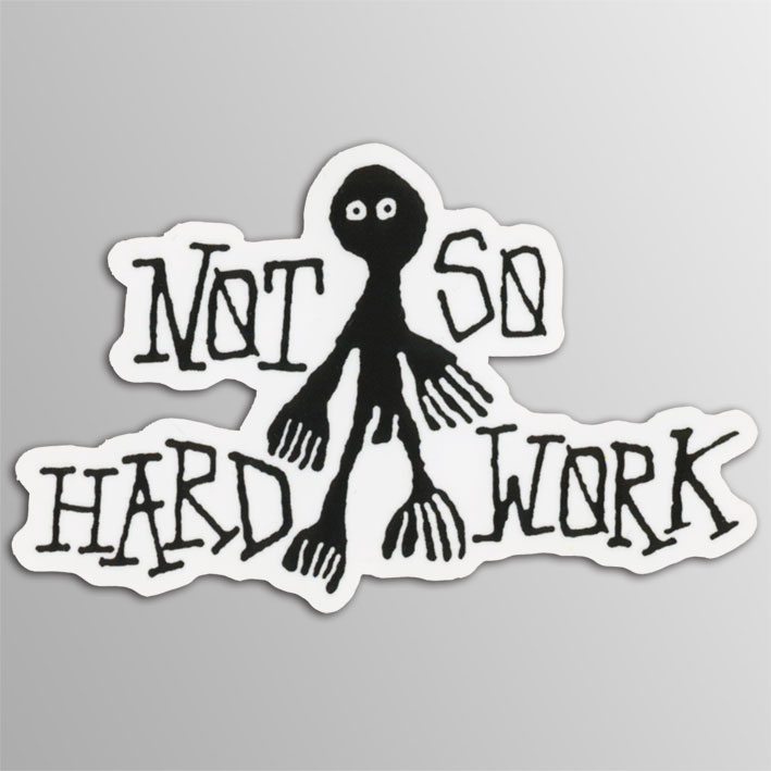 Not So Hard Work / Human ステッカー