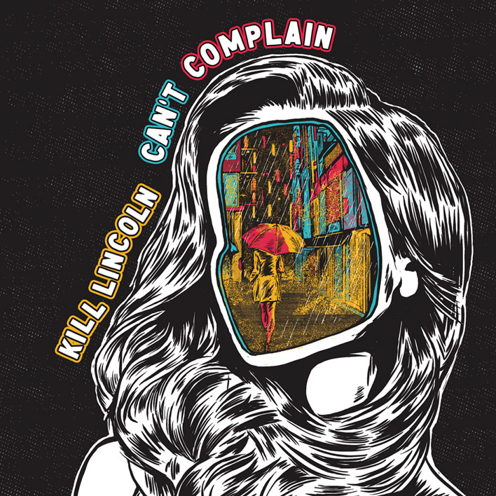 Kill Lincoln / Can't Complain【日本盤】