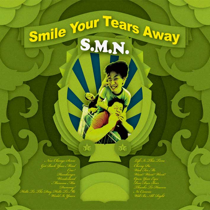 S.M.N. / Smile Your Tears Away